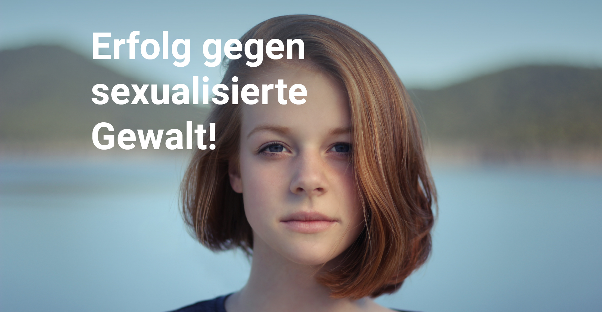 Ein Bild einer jungen Frau mit dem Text: Erfolg gegen sexualisierte Gewalt.