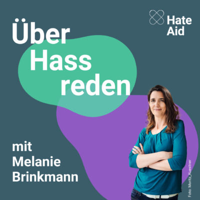 Podcast_Albencover_8_MelanieBrinkman Podcast-Cover von Über Hassreden mit Porträt von Melanie Brinkmann