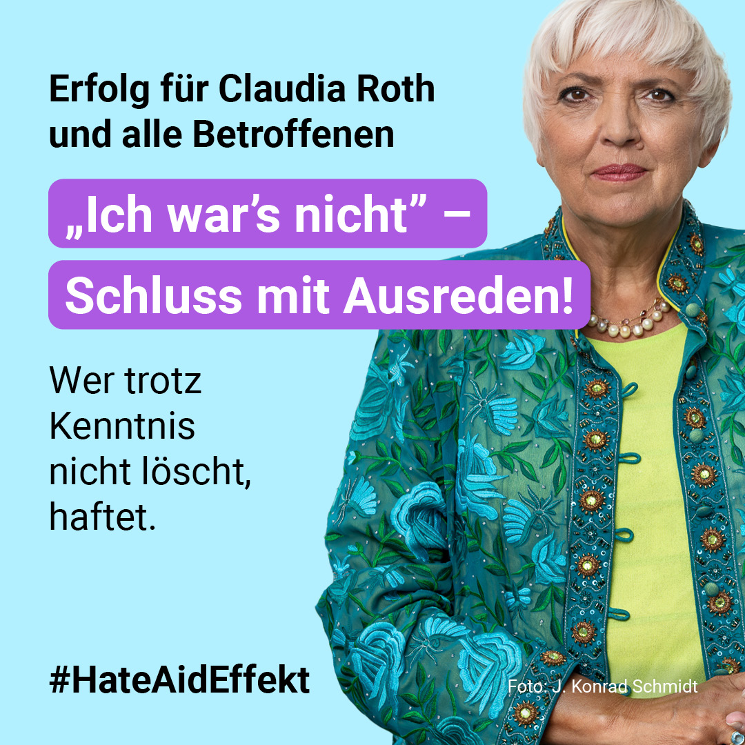 Erfolg für Claudia Roth und alle Betroffenen - Wer trotz Kenntnis nicht löscht, haftet. Zu sehen ist ein Foto von Claudia Roth.