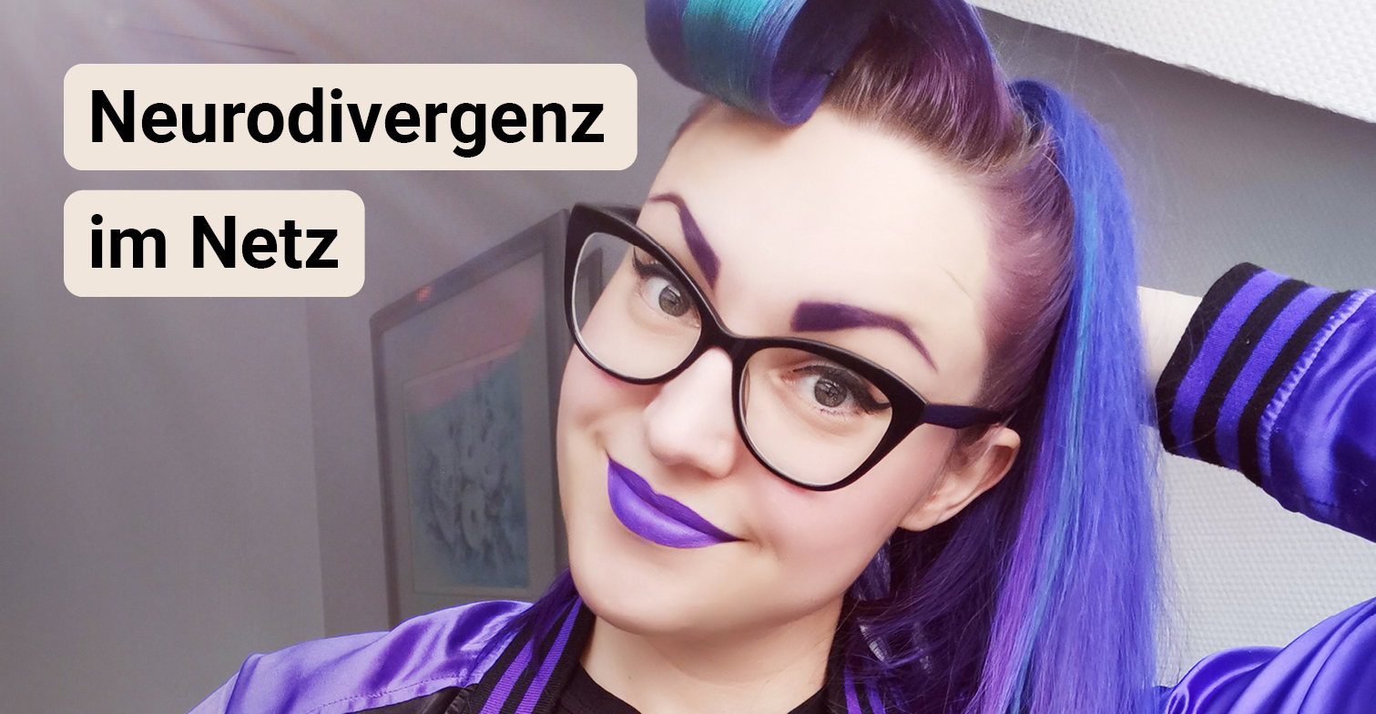 Foto von Creatorin Kathi Schön und der Text "Neuodivergenz im Netz"