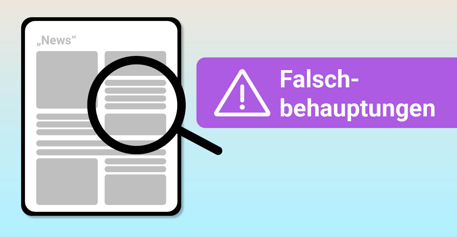 Bild mit hellblauem Farbverlauf. Links ist eine Seite mit Text zu sehen, rechts der Schriftzug "Falschbehauptungen" in weißer Schrift auf lila Hintergrund
