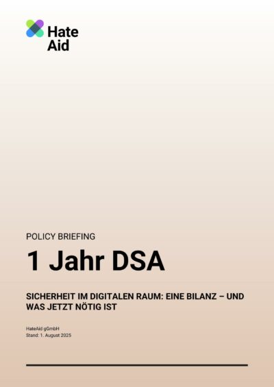 HateAid_Policy-Brief_1-Jahr-DSA_barrierefrei-cover Policy Briefing "1 Jahr DSA" - Cover vom PDF